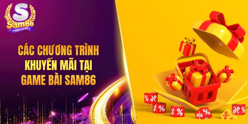Các chương trình khuyến mãi tại game bài SAM86