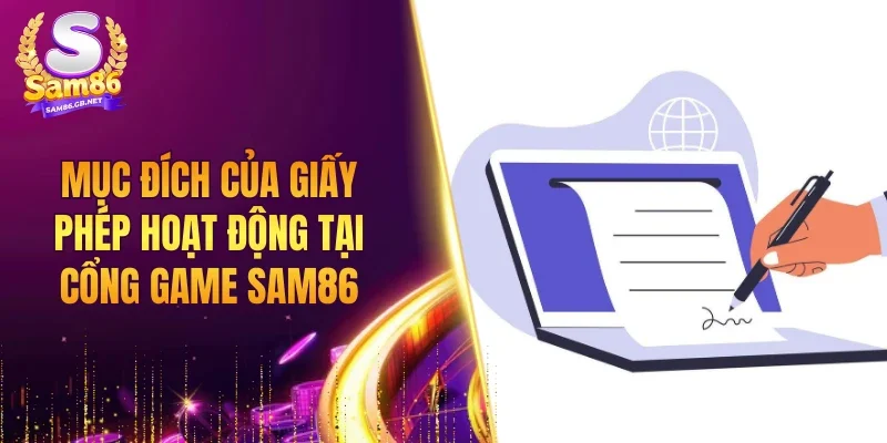 Mục đích của giấy phép hoạt động tại cổng game SAM86