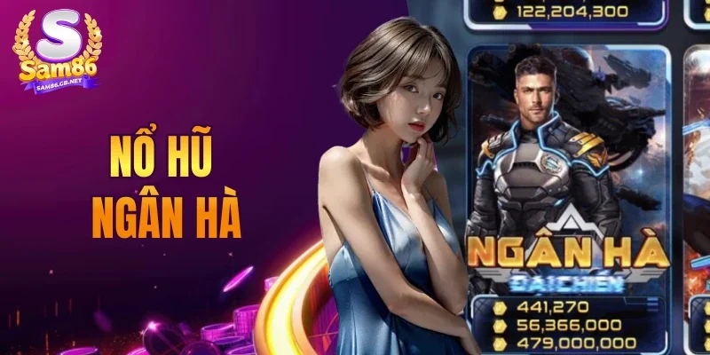Nổ Hũ Ngân Hà